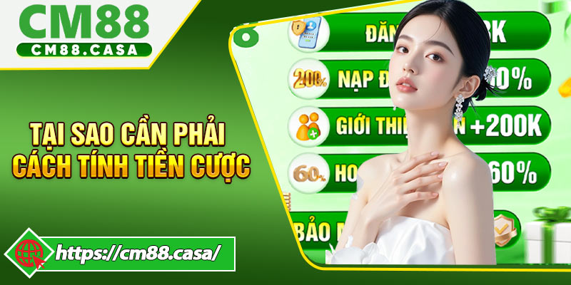 Tại sao cần phải biết cách tính tiền cược