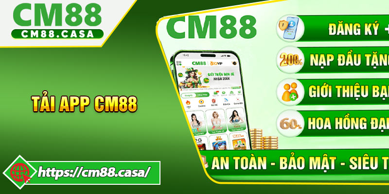 Tải App CM88 Phiên Bản Mới Nhất 2026 Nhanh Chóng
